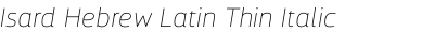 Isard Hebrew Latin Thin Italic